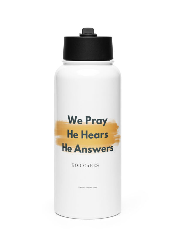We Pray, He Hears, He Answers; Stainless steel water bottle with a straw lid